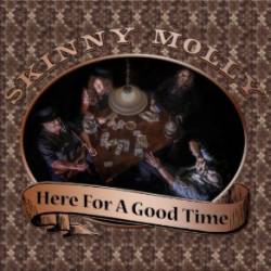 Skinny Molly : Here for a Good Time